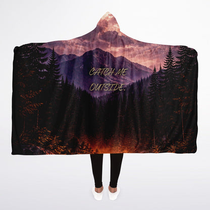 Catch me outside - Hooded Blanket